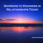 Inner Dawn Counselling – Barriers to Kindness