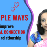 3 Simple Ways to improve emotional connection in your relationship